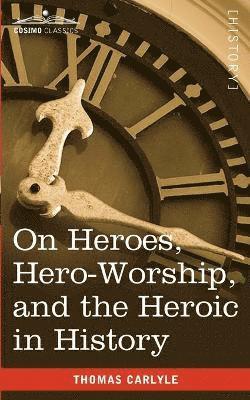 bokomslag On Heroes, Hero-Worship, and the Heroic in History