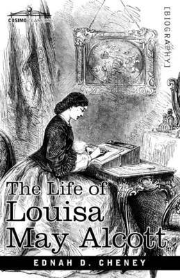 Ednah D Cheney - Life of Louisa May Alcott, Häftad