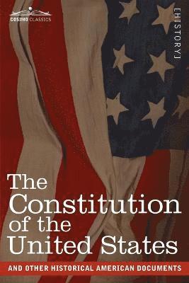 bokomslag The Constitution of the United States and Other Historical American Documents