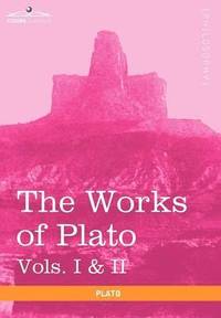 bokomslag Works of Plato, Vols. I & II (in 4 Volumes)