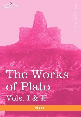 bokomslag Works of Plato, Vols. I & II (in 4 Volumes)