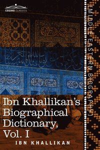 bokomslag Ibn Khallikan's Biographical Dictionary, Volume I