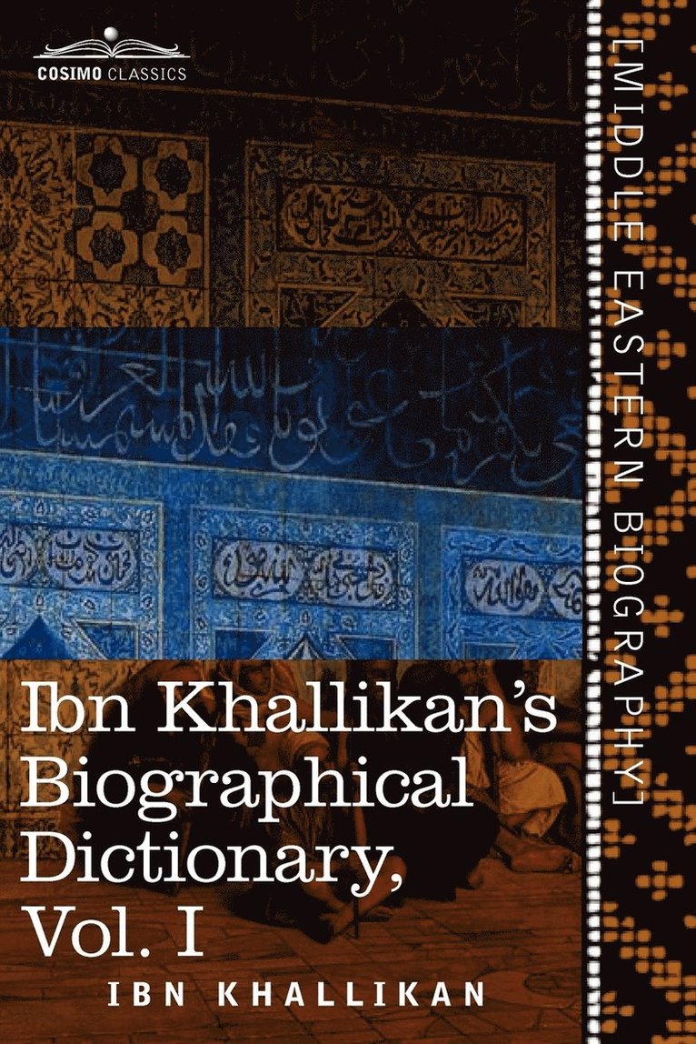 Ibn Khallikan's Biographical Dictionary, Volume I
