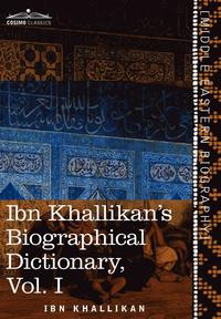 bokomslag Ibn Khallikan's Biographical Dictionary, Vol. I (in 4 Volumes)