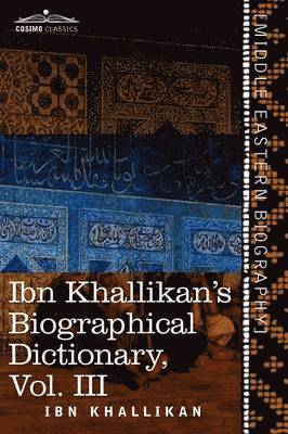 Ibn Khallikan's Biographical Dictionary, Volume III 1