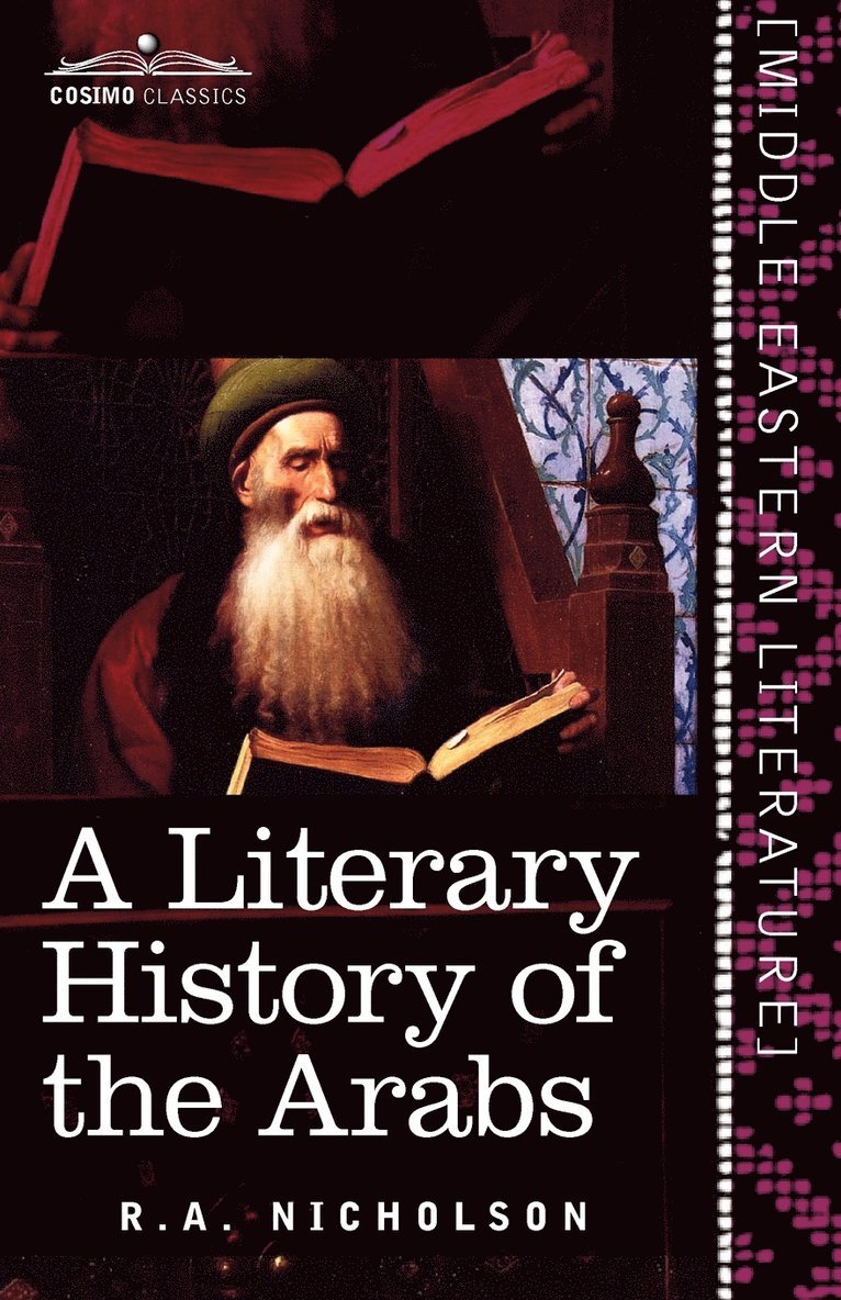 R a Nicholson, R. a. Nicholson, R. A. Nicholson - Literary History of the Arabs, Häftad