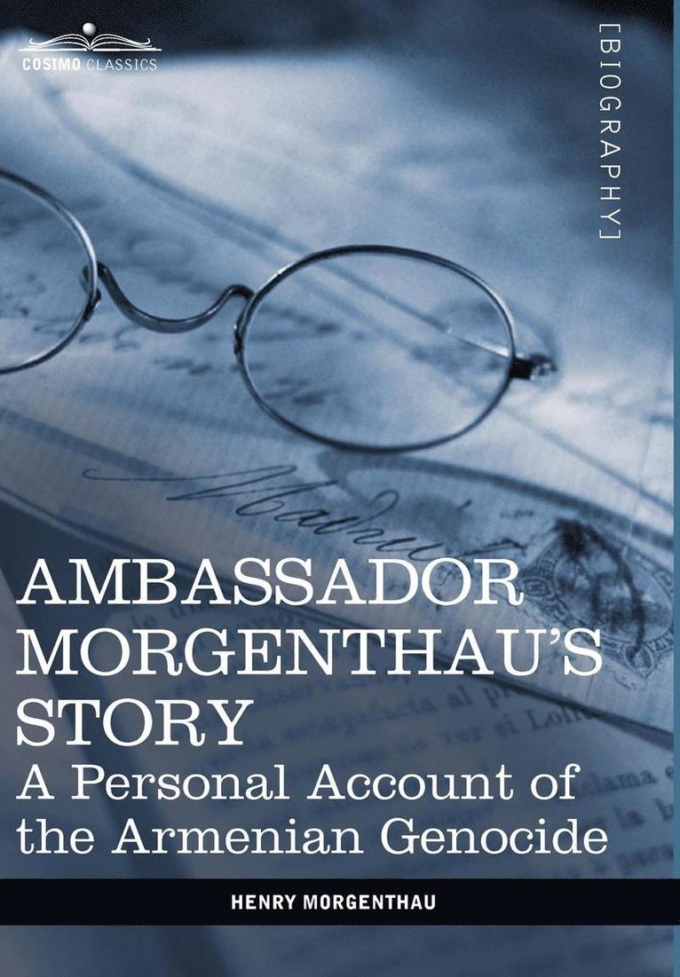 Ambassador Morgenthau's Story 1