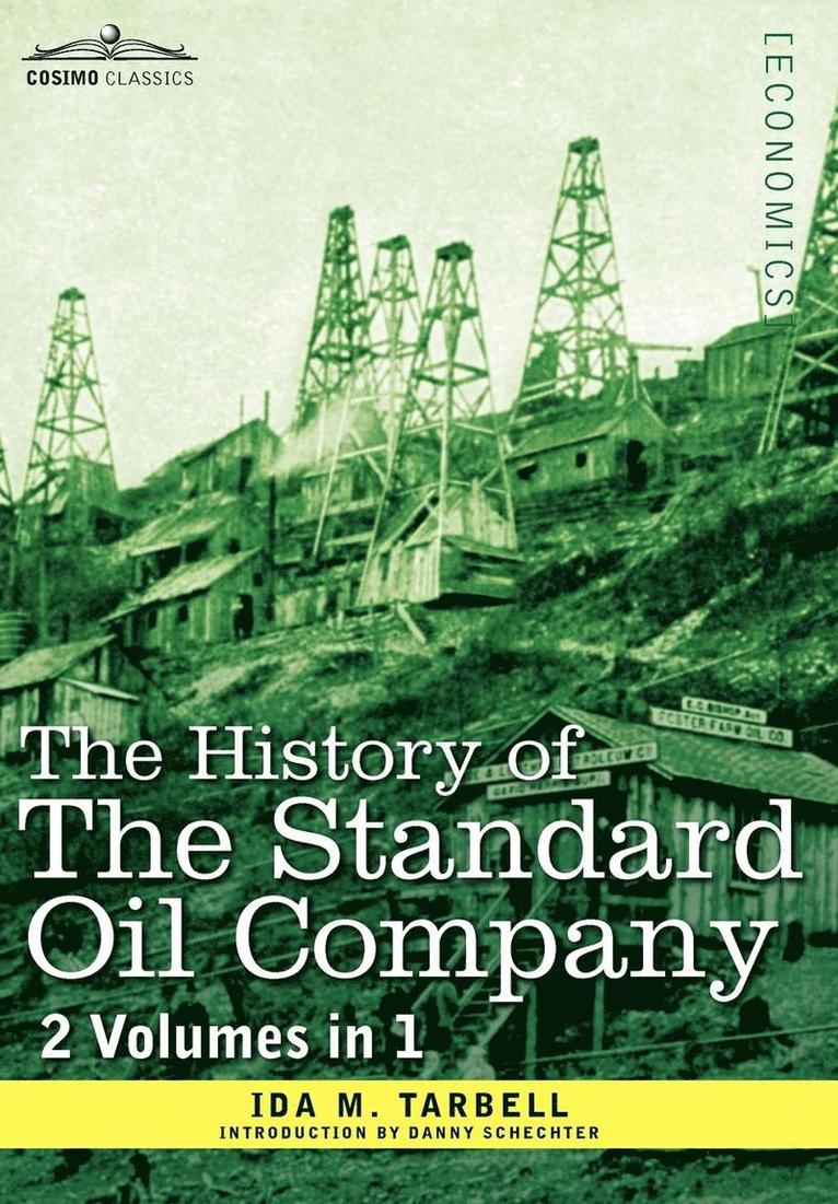 History of the Standard Oil Company ( 2 Volumes in 1) 1