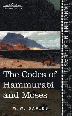 The Codes of Hammurabi and Moses 1