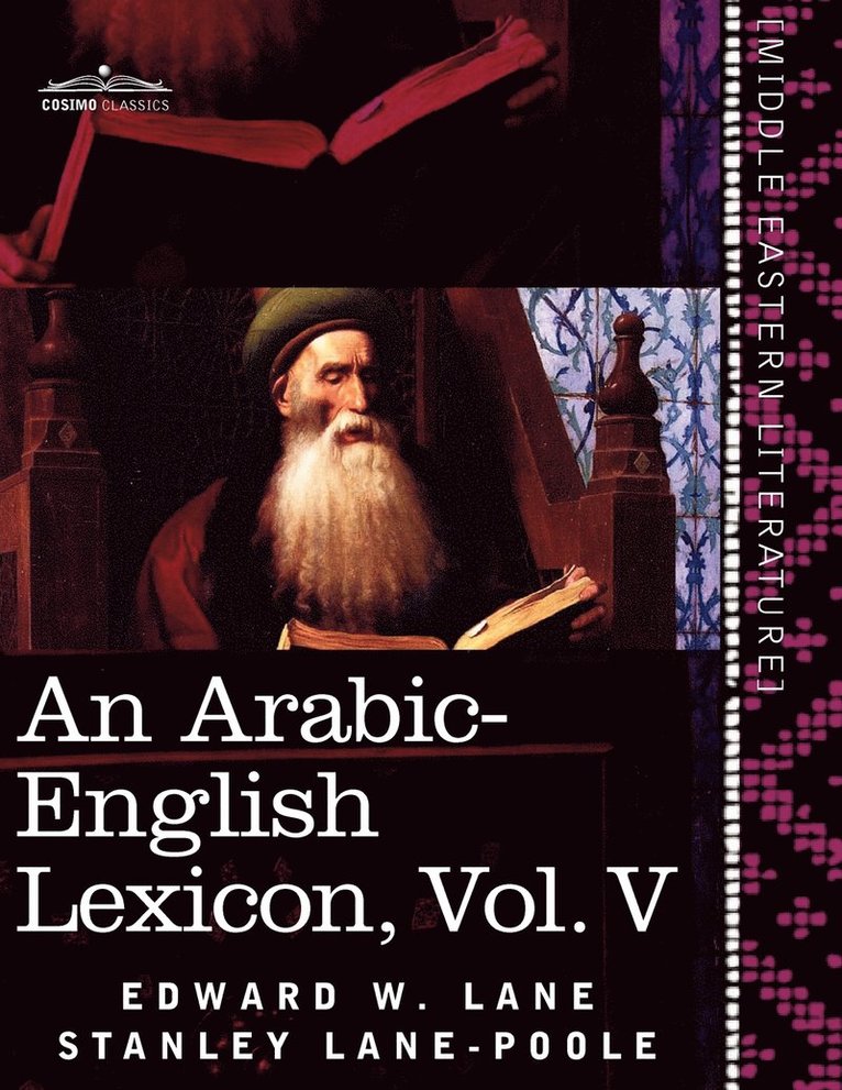 An Arabic-English Lexicon (in Eight Volumes), Vol. V 1