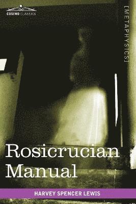 Rosicrucian Manual 1