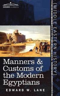 bokomslag Manners & Customs of the Modern Egyptians