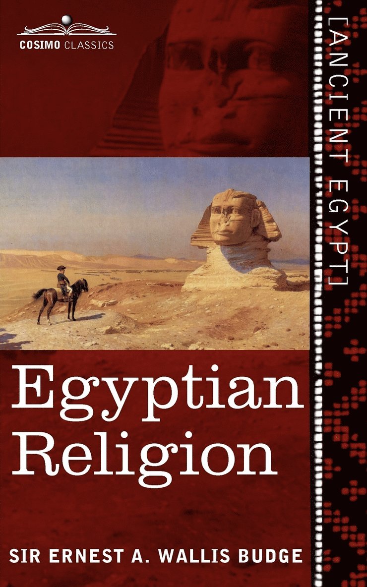 Ernest a Wallis Budge, Ernest a. Wallis Budge, Ernest A. Wallis Budge - Egyptian Religion, Häftad