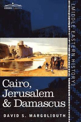 bokomslag Cairo, Jerusalem & Damascus