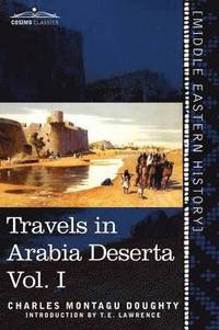 bokomslag Travels in Arabia Deserta, Vol. I (in Two Volumes)