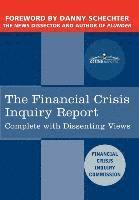 Financial Crisis Inquiry Commission - The Financial Crisis Inquiry Report: The Final Report of the National Commission on the Causes of the Financial and Economic Crisis in the United Stat, Inbunden