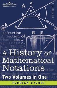bokomslag A History of Mathematical Notations (Two Volume in One)