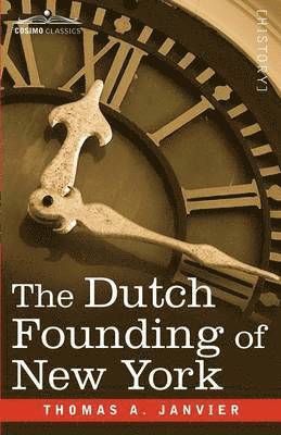 The Dutch Founding of New York 1