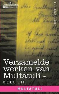 bokomslag Verzamelde Werken Van Multatuli (in 10 Delen) - Deel III - Ideen - Eerste Bundel