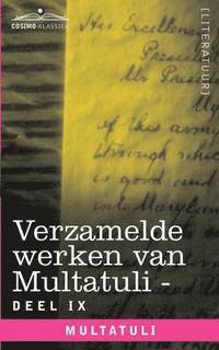 bokomslag Verzamelde Werken Van Multatuli (in 10 Delen) - Deel IX - Ideen - Zevende Bundel