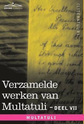Multatuli - Verzamelde Werken Van Multatuli (in 10 Delen) - Deel VII - Ideen - Vijfde Bundel, Inbunden
