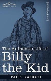 bokomslag The Authentic Life of Billy the Kid