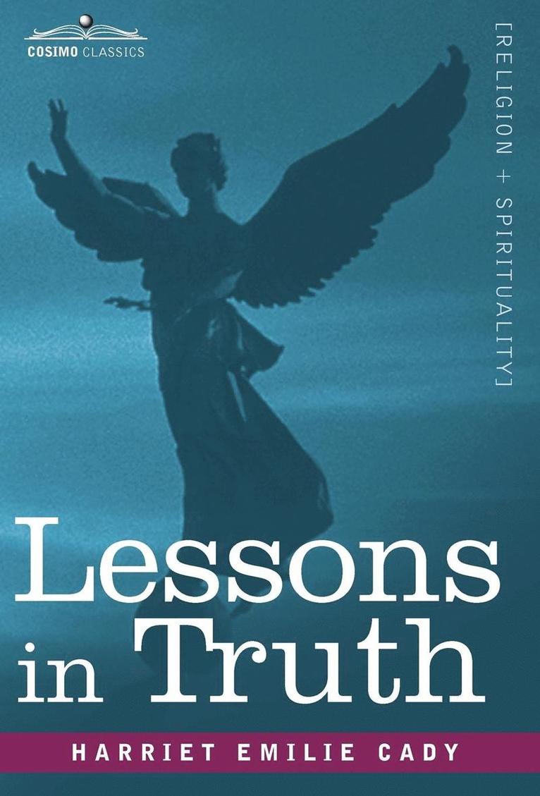 Harriet Emilie Cady - Lessons in Truth, Inbunden