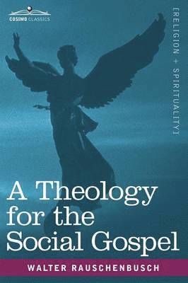 bokomslag A Theology for the Social Gospel