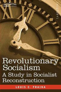 bokomslag Revolutionary Socialism a Study in Socialist Reconstruction