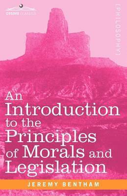 Jeremy Bentham - Introduction to the Principles of Morals and Legislation, Häftad