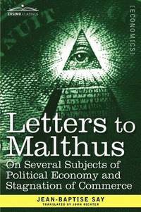 bokomslag Letters to Malthus on Several Subjects of Political Economy and Stagnation of Commerce