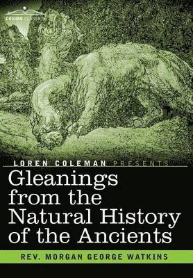 Gleanings From the Natural History of the Ancients 1