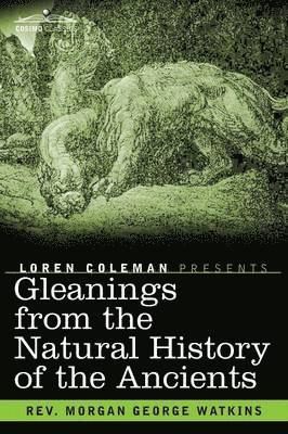 Gleanings From the Natural History of the Ancients 1