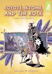 Anita Yasuda - Coyote, Iktome, and the Rock: A Sioux Trickster Myth: A Sioux Trickster Myth, Inbunden. Tillgänglighet: Tillfälligt slut