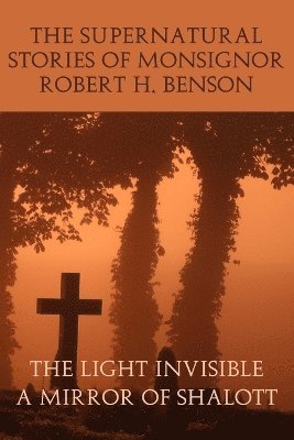 bokomslag Supernatural Stories of Monsignor Robert H. Benson