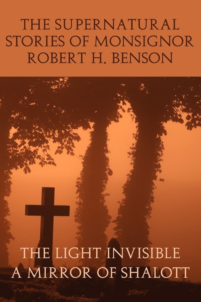 The Supernatural Stories of Monsignor Robert H. Benson 1