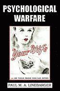 Psychological Warfare (WWII Era Reprint) 1