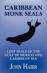 bokomslag Caribbean Monk Seals