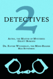 bokomslag 2 Detectives: Astro, the Master of Mysteries / Dr. Xavier Wycherley, the Mind-Reader