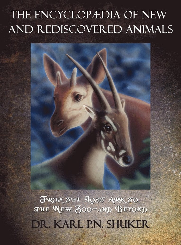Karl Shuker, Karl P. N. Shuker - Encyclopaedia of New and Rediscovered Animals, Inbunden