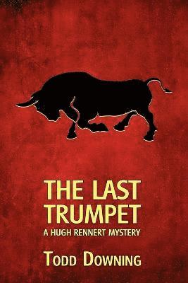 The Last Trumpet (a Hugh Rennert Mystery) 1