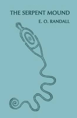 bokomslag The Serpent Mound, Adams County, Ohio (Facsimile Reprint)