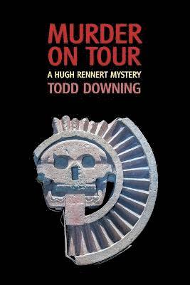 Todd Downing - Murder on Tour (a Hugh Rennert Mystery), Häftad