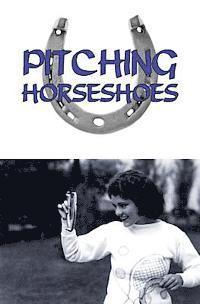 bokomslag Pitching Horseshoes