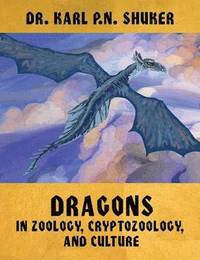 bokomslag Dragons in Zoology, Cryptozoology, and Culture