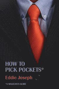 Eddie Joseph - A Magician's Guide: How to Pick Pockets, Häftad