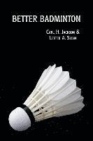 Better Badminton (Reprint Edition) 1