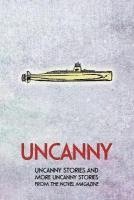 bokomslag Uncanny: Uncanny Stories and More Uncanny Stories from the Novel Magazine