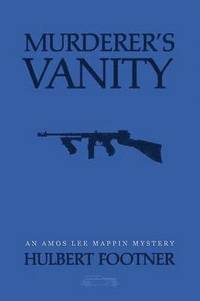 bokomslag Murderer's Vanity (an Amos Lee Mappin mystery)