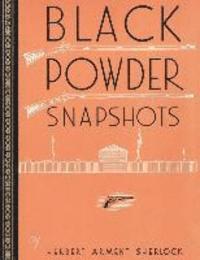 bokomslag Black Powder Snapshots (Reprint Edition)